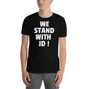 WE STAND WITH JD Tshirt